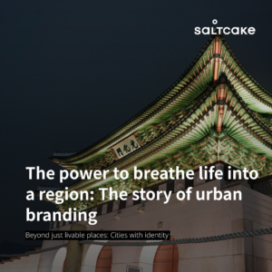 The power to breathe life into a region: The story of urban branding